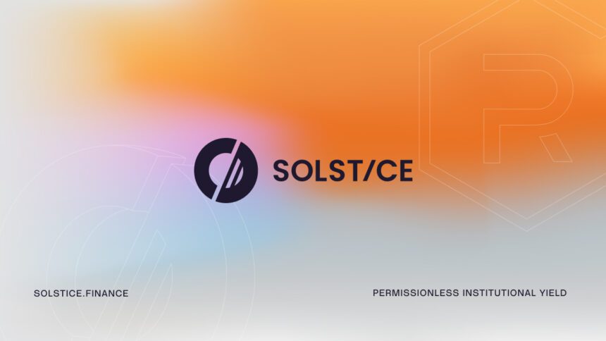 Solstice Finance Luncurkan Platform Yield Multistrategi Amid Pertumbuhan Adopsi DeFi RWA